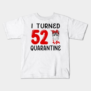 I Turned 52 In Quarantine Funny Cat Facemask Kids T-Shirt